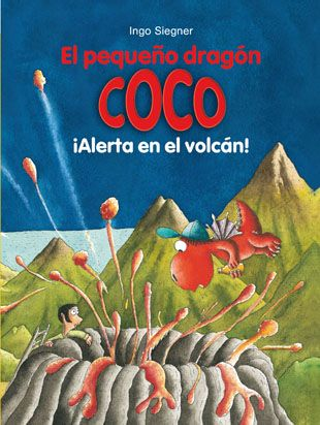 El pequeño dragón Coco: ¡Alerta en el volcán! - Ingo Siegner