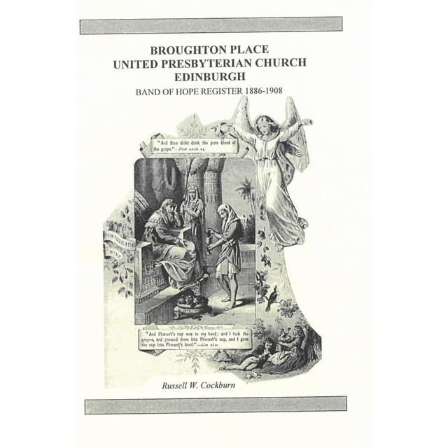Broughton Place United Presbyterian Church, Edinburgh - Band of Hope Register 1886-1908