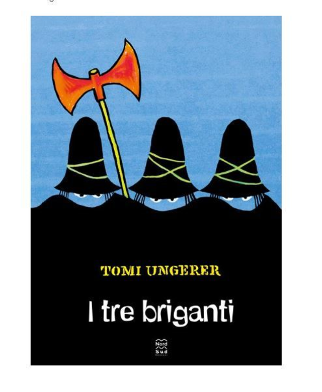 I tre briganti. Ediz. a colori - di Tomi Ungerer