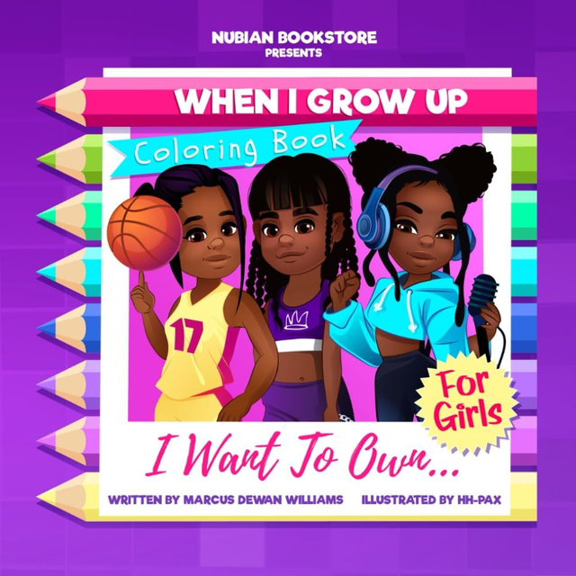 Nubian Bookstore Presents When I Grow Up I Want To Own Coloring Book For Girls