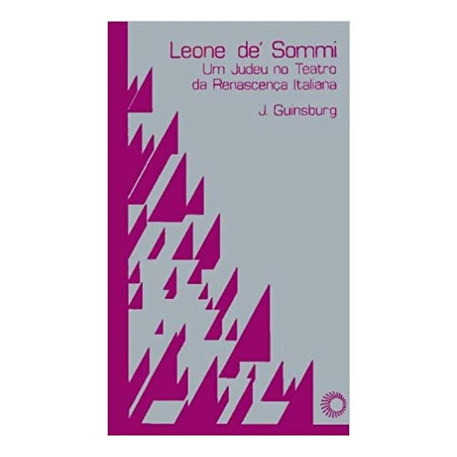 LEONE DE SOMMI: UM JUDEU NO TEATRO DA RENASCENÇA ITALIANA