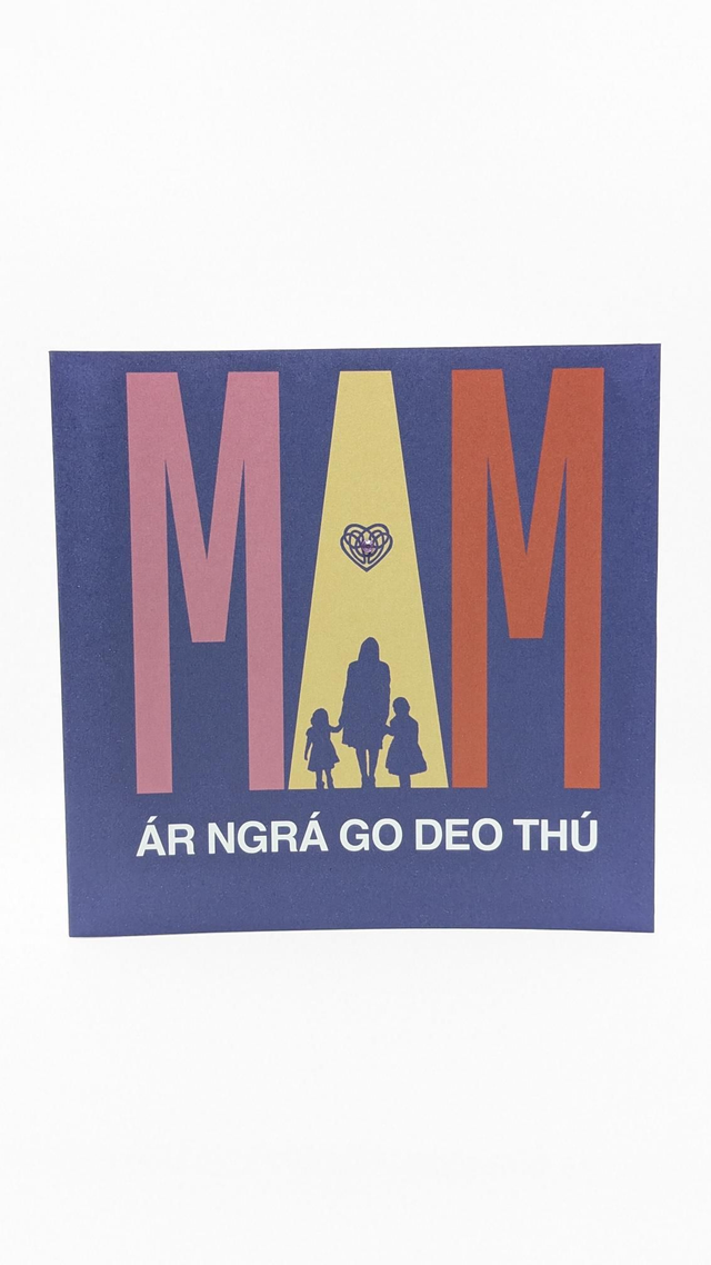 Mam, Ár Ngrá Go Deo Thú