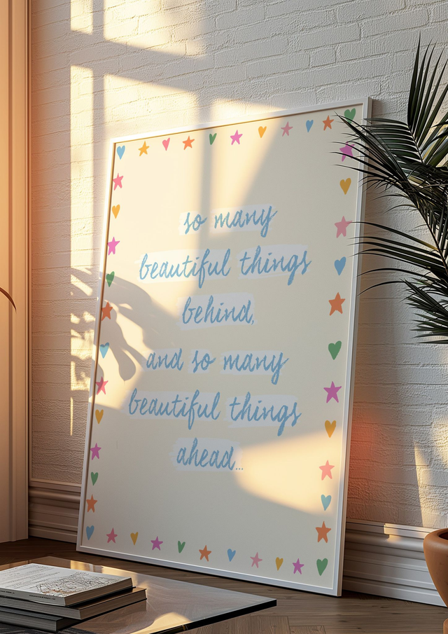 So Many Beautiful Things Ahead Art Print - Positive Wall Decor Motivational