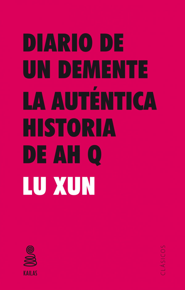 Diario de un demente / La auténtica historia de Ah Q - Lu Xun