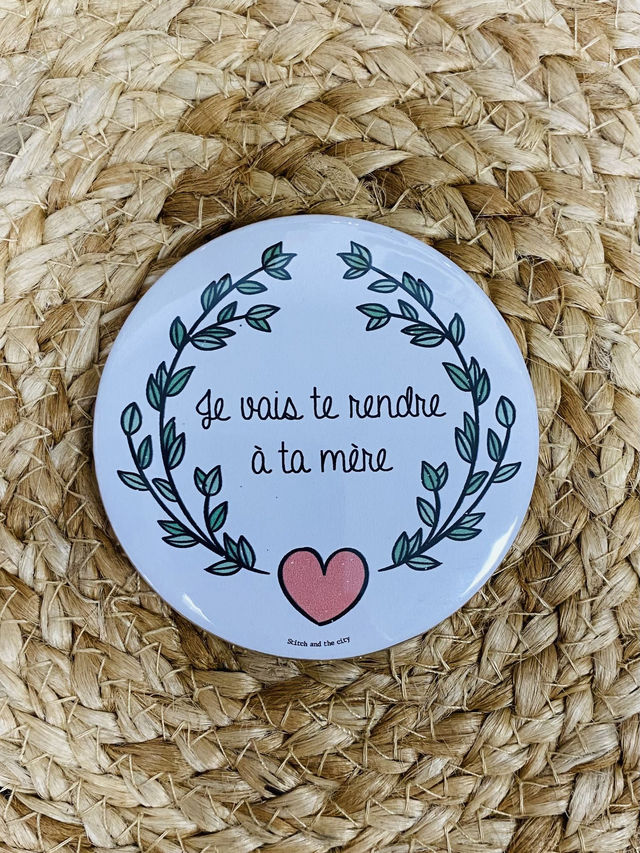 Magnet Je vais te rendre à ta mère
