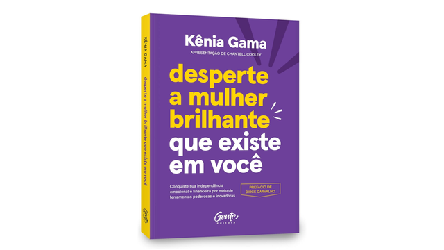 Desperte a mulher brilhante que existe em você: Conquiste sua independência emocional e financeira por meio de ferramentas poderosas e inovadoras