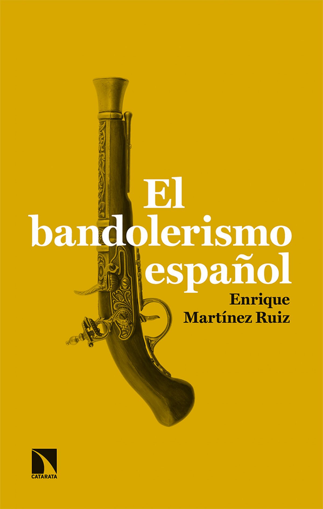 El bandolerismo español - Enrique Martínez Ruiz