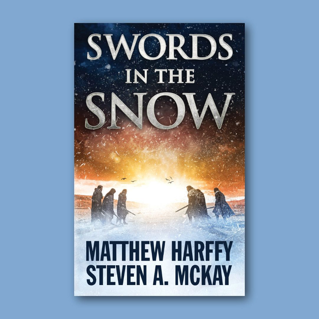 Swords in the Snow - co-written with Steven A. McKay (Signed)