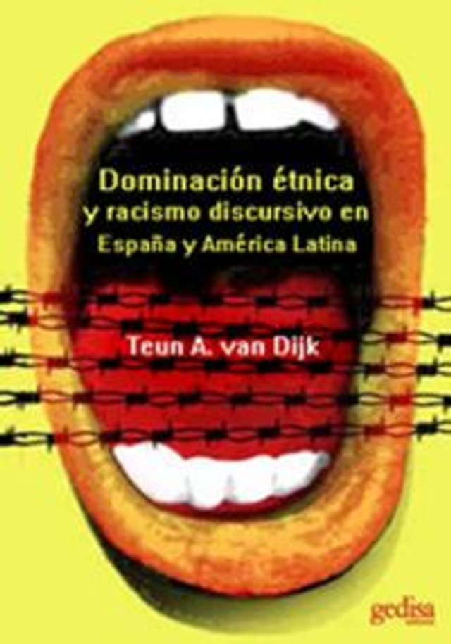 Dominación étnica y racismo discursivo en España y América Latina - Teun A. van Dijk
