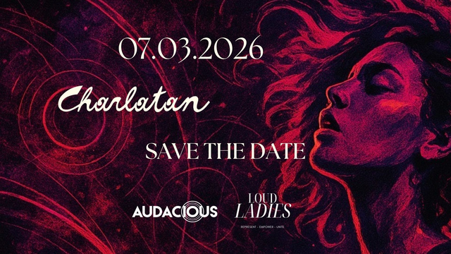 7 MAART: AUDACIOUS x LOUD LADIES in GHENT: Presale Ticket