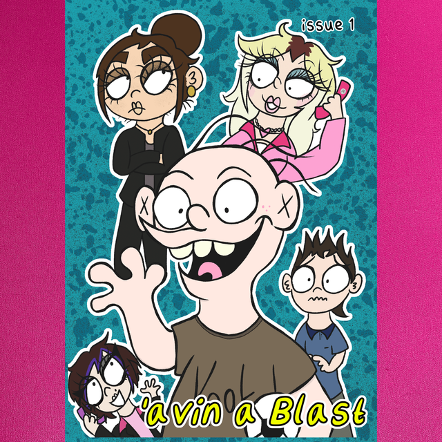 ‘Avin’ a Blast! Issue 1