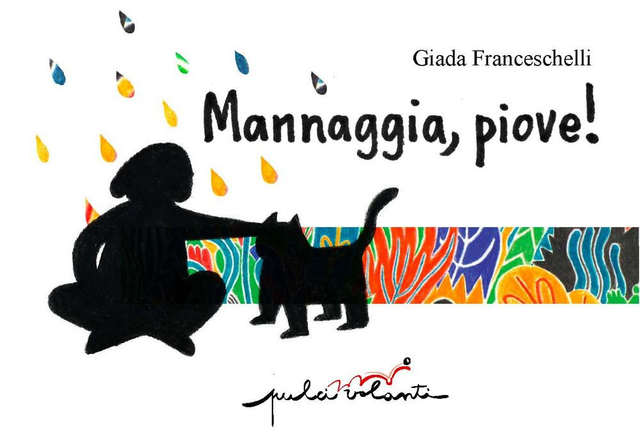 Franceschelli Giada - Mannaggia, piove!