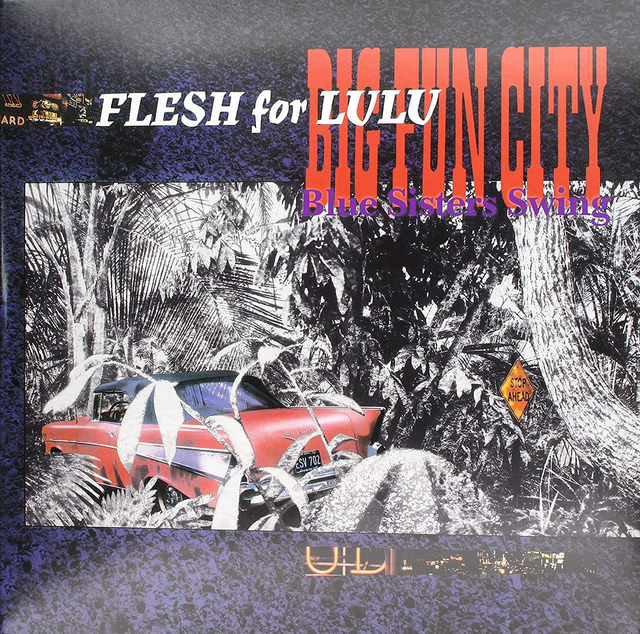 Flesh For Lulu – Big Fun City