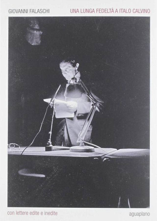 Falaschi Giovanni - Una lunga fedeltà a Italo Calvino