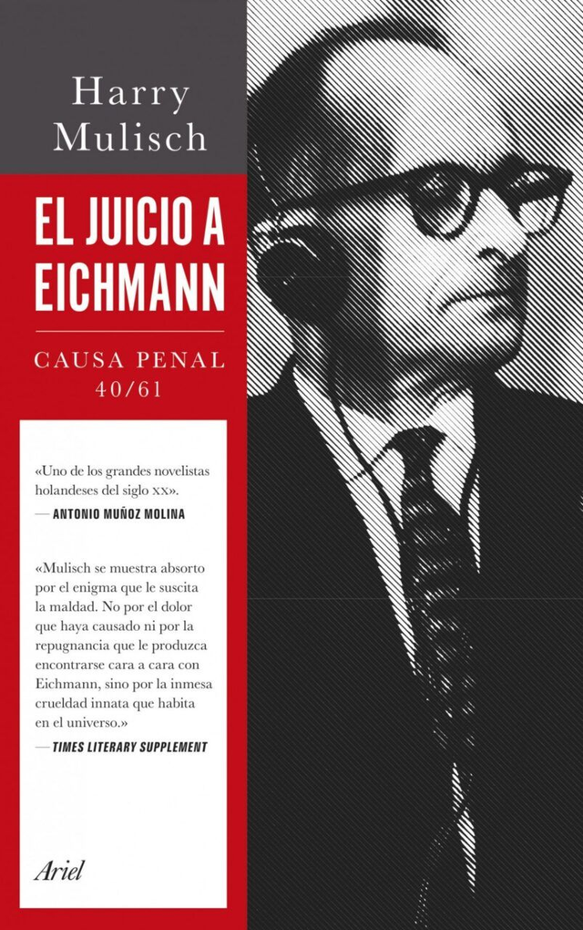 El juicio a Eichmann: Causa penal 40/61 - Harry Mulisch