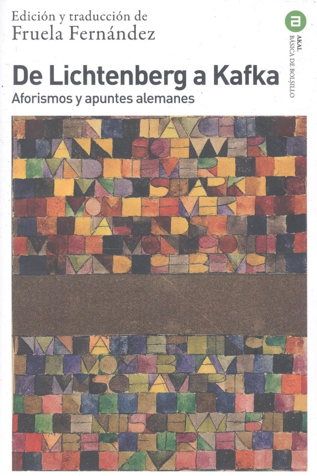 De Lichtenberg a Kafka: Aforismos y apuntes alemanes - Fruela Fernández (Edición y traducción)