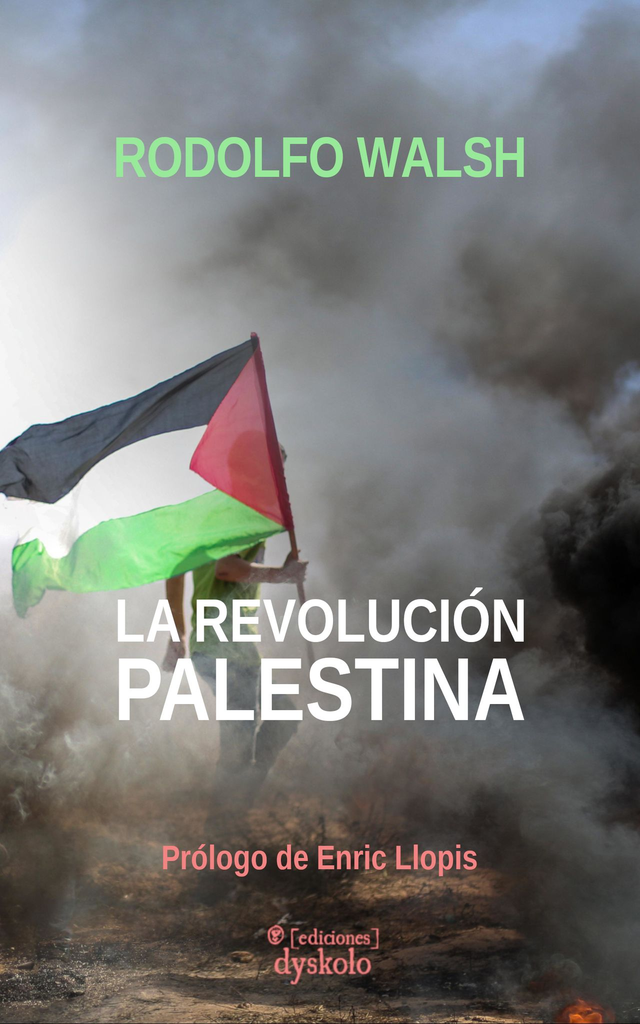 La revolución palestina – Rodolfo Walsh