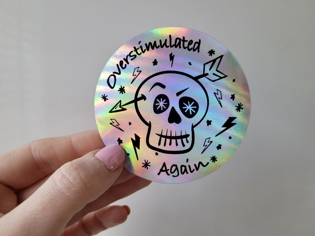 Overstimulated Again Skull Holographic Vinyl Sticker