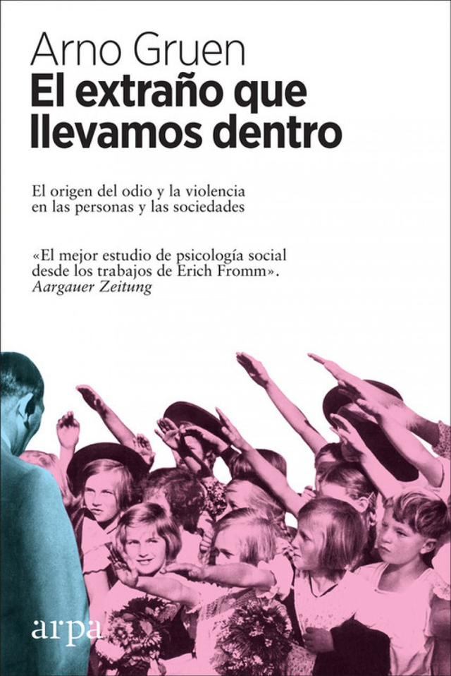 El extraño que llevamos dentro – Arno Gruen