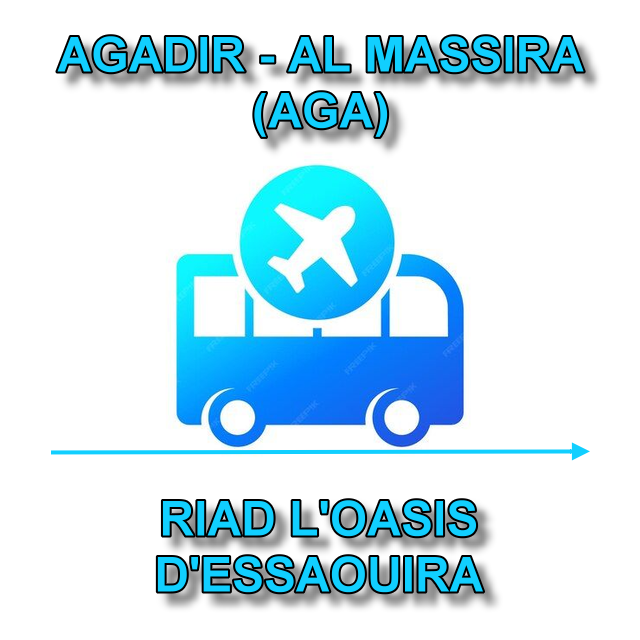 Transfert privé aéroport Agadir -> Riad l'Oasis / Private transfer Agadir airport -> Riad l'Oasis