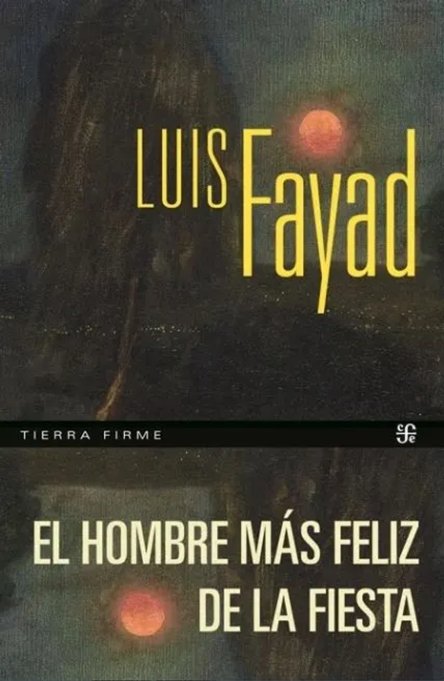 El hombre más feliz de la fiesta – Luis Fayad