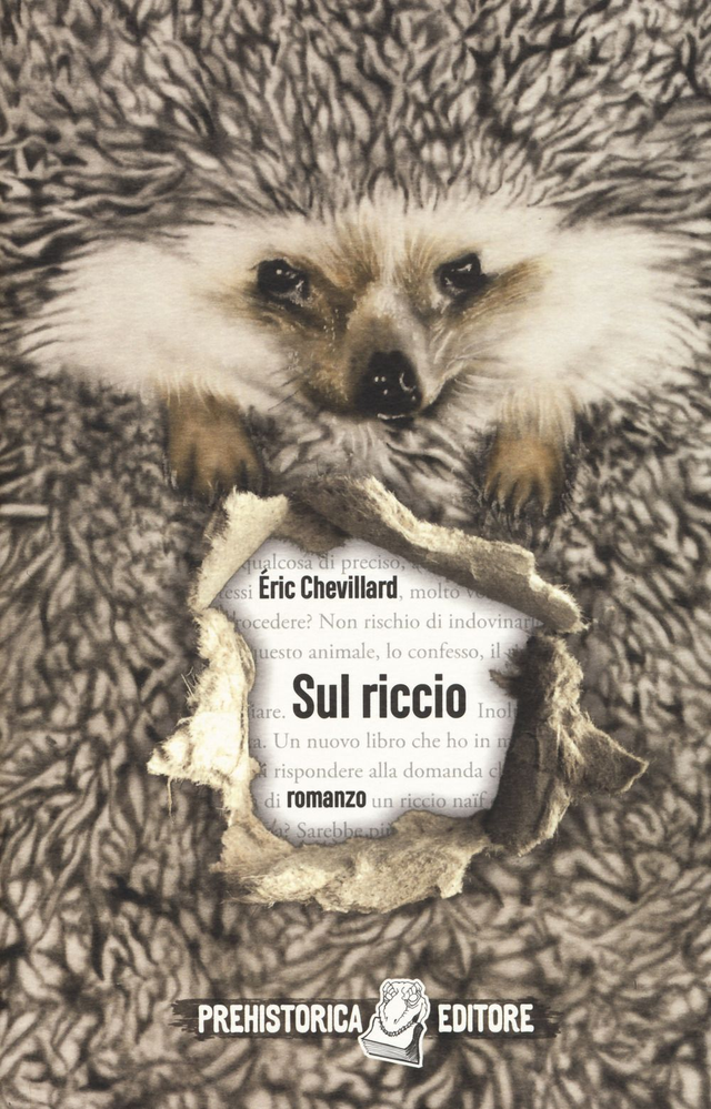 Chevillard Éric - Sul riccio (Prehistorica Editore)