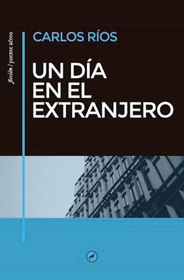 Un día en el extranjero - Carlos Rios