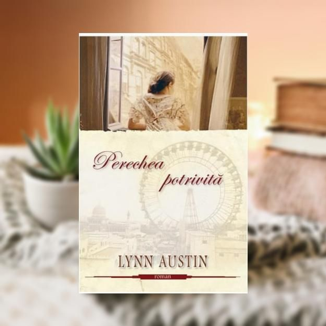 Perechea potrivita - Lynn Austin