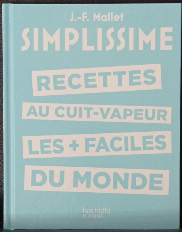 Recettes au cuit-vapeur de J.F Mallet