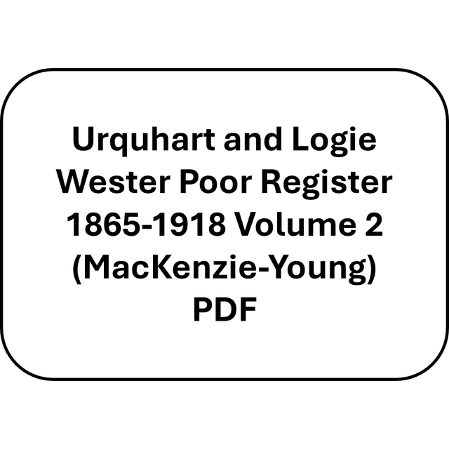 Urquhart and Logie Wester Poor Register 1865-1918 Volume 2 (MacKenzie-Young) (PDF)