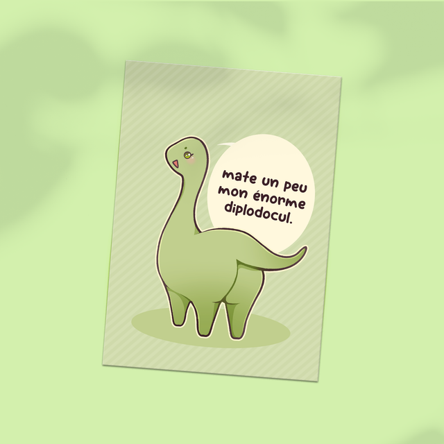 Carte postale A6 MATE UN PEU MON ÉNORME DIPLODOCUL