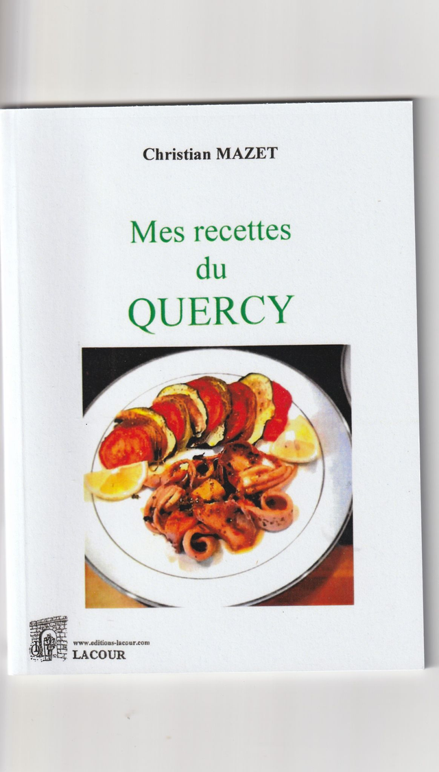 Mes recettes du Quercy. Christian Mazet  