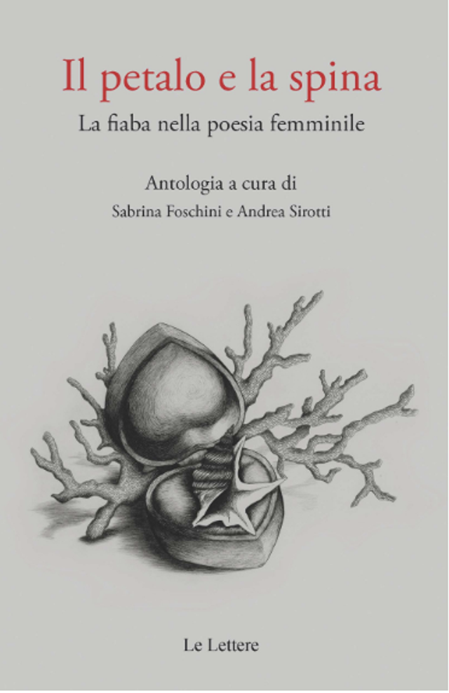Foschini S. (cur.) - Il petalo e la spina. La fiaba nella poesia femminile