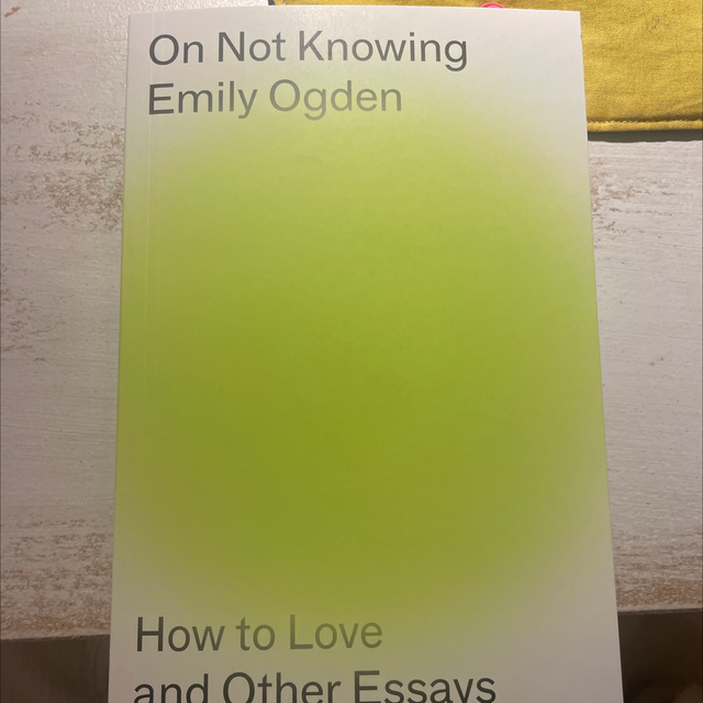 On Not Knowing Emily Ogden