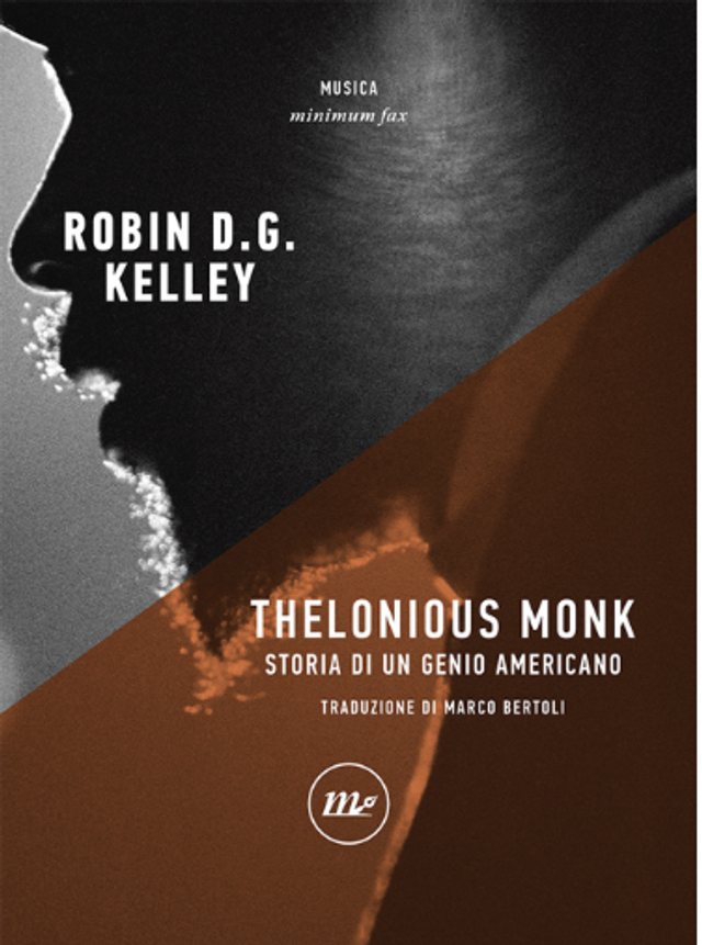 Kelley Robin D. G. - Thelonious monk. Storia di un genio americano