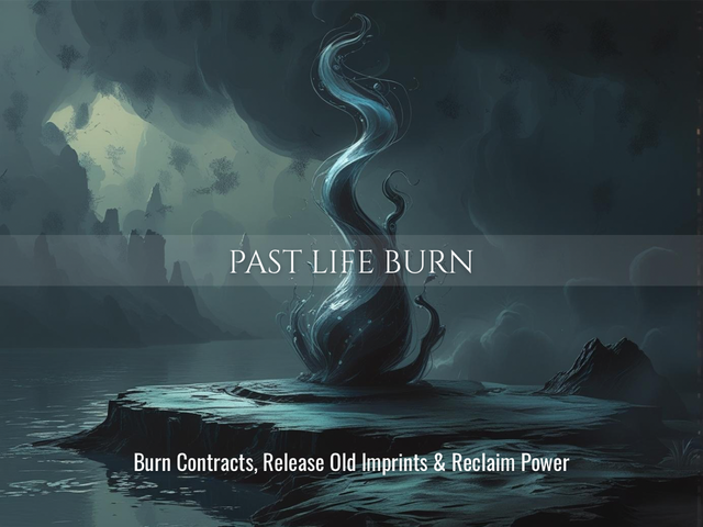 Past Life Burn | Burn Contracts, Release Old Imprints & Reclaim Power| Same Day Delivery
