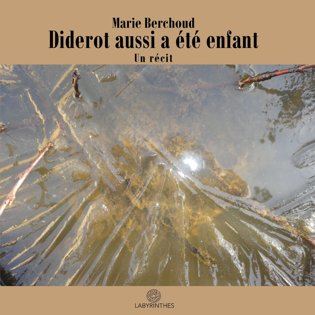 Diderot aussi a été enfant - Marie Berchoud