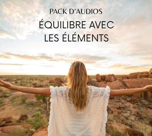 6 audios "Équilibre avec les Éléments"