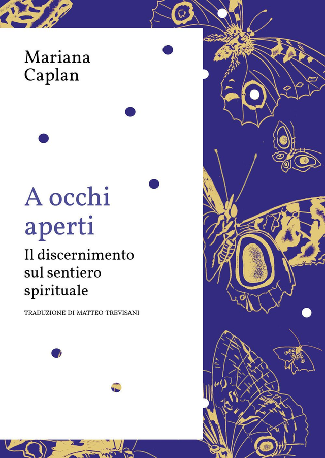 Caplan Mariana - A occhi aperti. Il discernimento sul sentiero spirituale