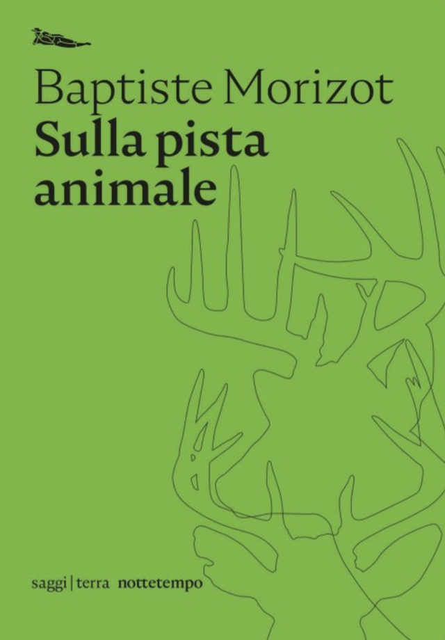 Morizot Baptiste - Sulla pista animale (nottetempo)