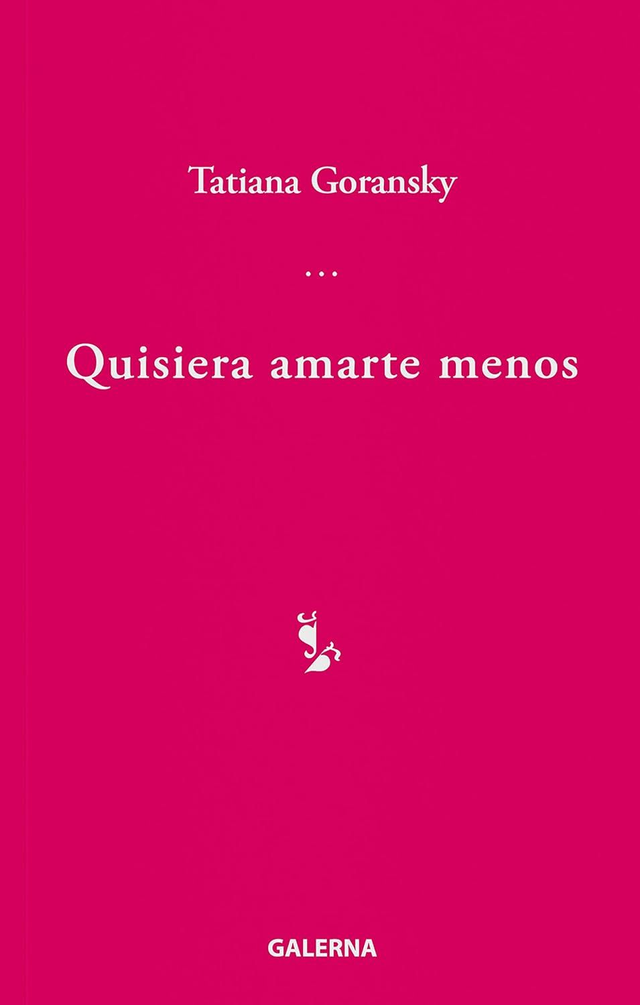 Quisiera amarte menos - Tatiana Goransky