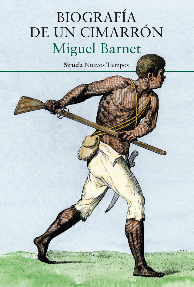 Biografía de un cimarrón - Miguel Barnet