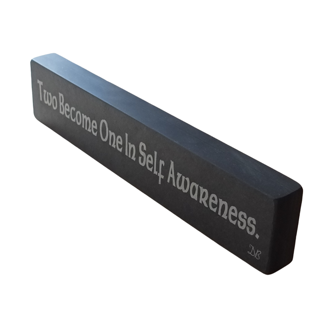Inspirational Slate Saying - &quot;Two Become One In Self Awareness&quot;