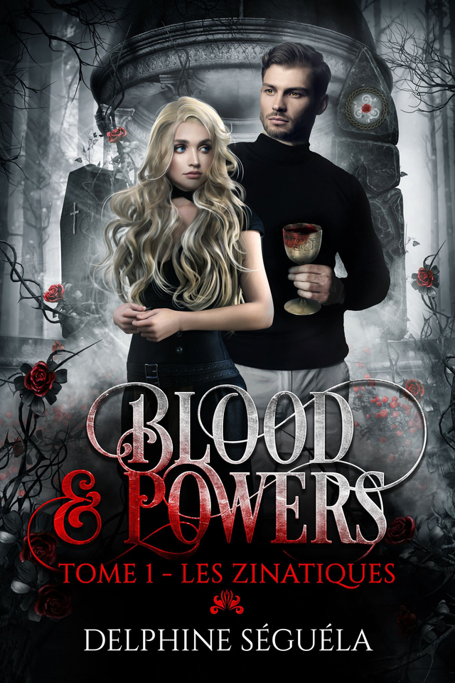 Blood & Powers T1 - Les Zinatiques