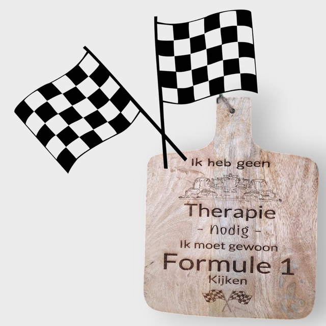 Mangohouten Borrelplank met tekst, Geen Therapie nodig... Formule 1 