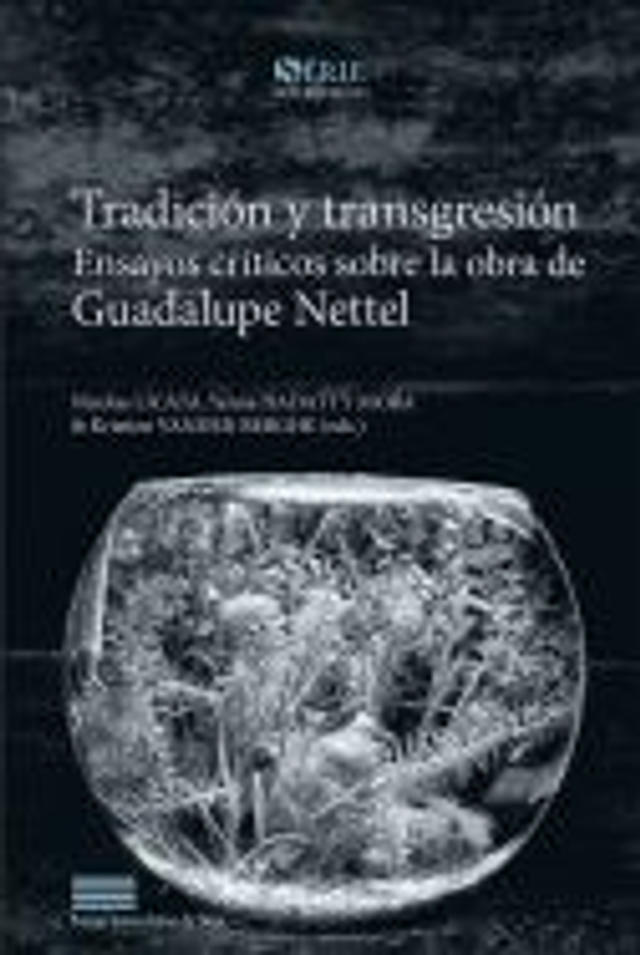 Tradición y transgresión: Ensayos críticos sobre la obra de Guadalupe Nettel - VV. AA.