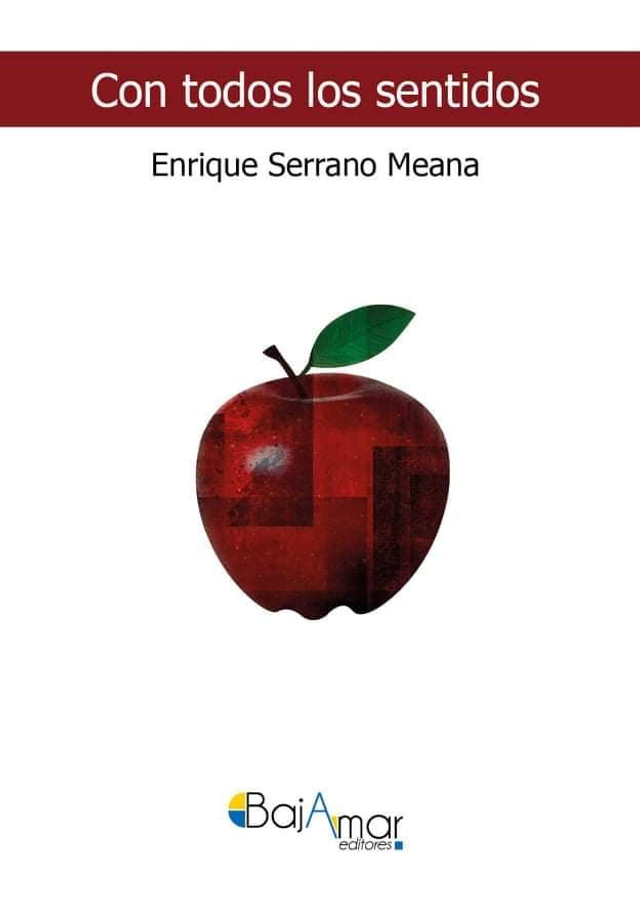 LIBRO CON TODOS LOS SENTIDOS DE ENRIQUE SERRANO MEANA-BAJAMAR EDITORES-
