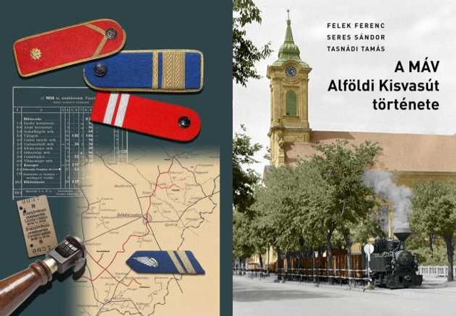 Felek-Seres-Tasnádi: A MÁV Alföldi Kisvasút története