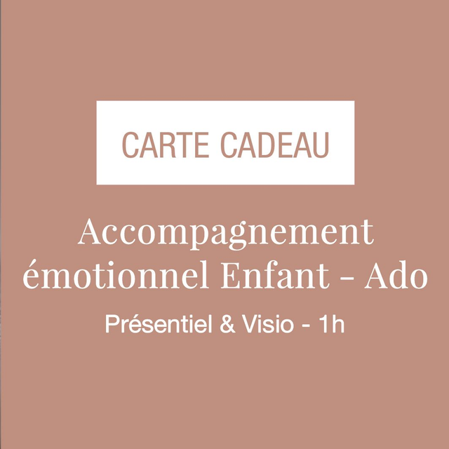 Accompagnement émotionnel Enfant / Adolescent - Carte cadeau