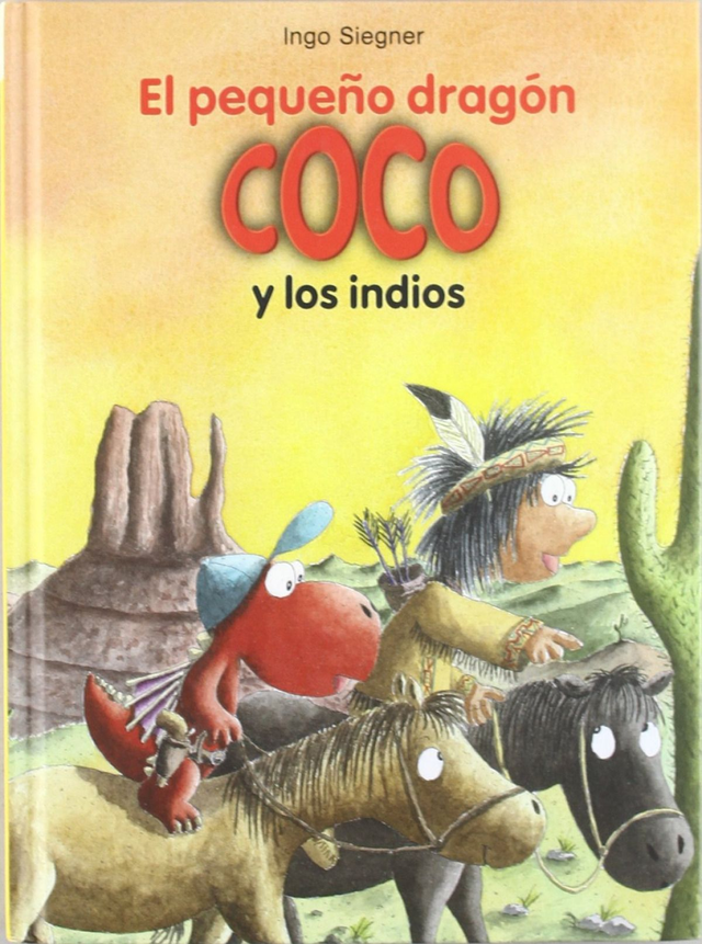 El pequeño dragón Coco y los Indios - Ingo Siegner